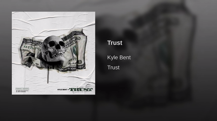 Kyle Bent - Trust